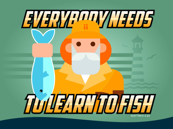 Everybody Needs to Fish